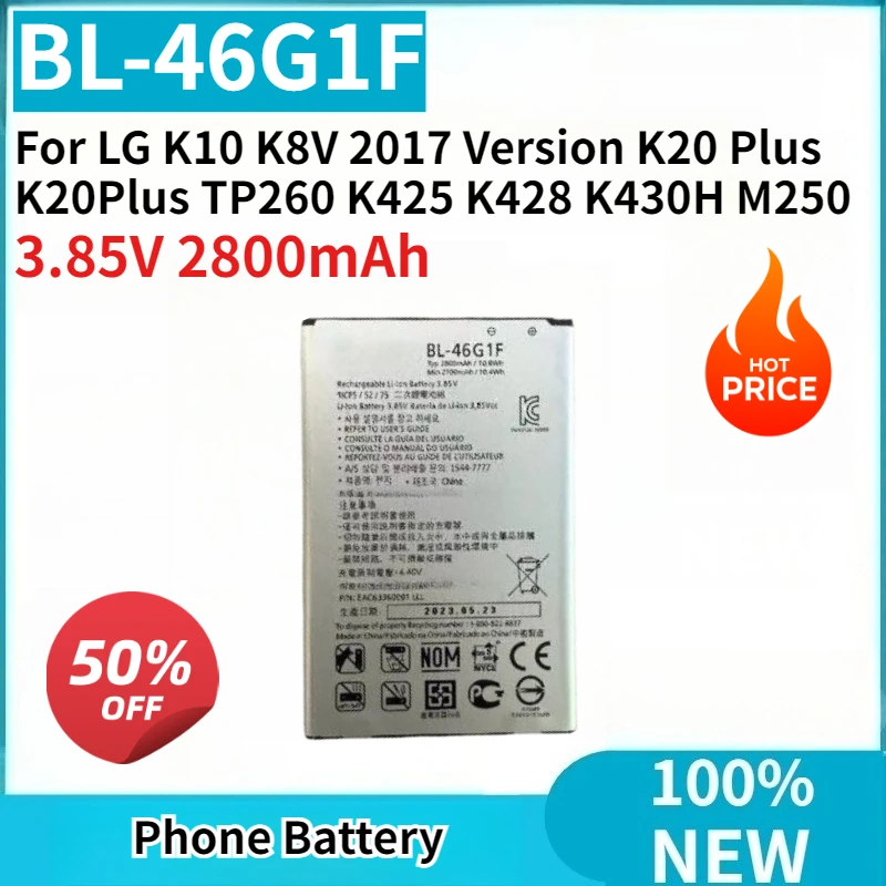 New BL-46G1F BL46G1F Phone Battery 3.85V 2800mAh for LG K10 K8V 2017 Version K20 Plus K20Plus TP260 K425 K428 K430H M250 Battery
New BL-46G1F BL46G1F Phone Battery 3.85V 2800mAh for LG K10 K8V 2017 Version K20 Plus K20Plus TP260 K425 K428 K430H M250 Battery
