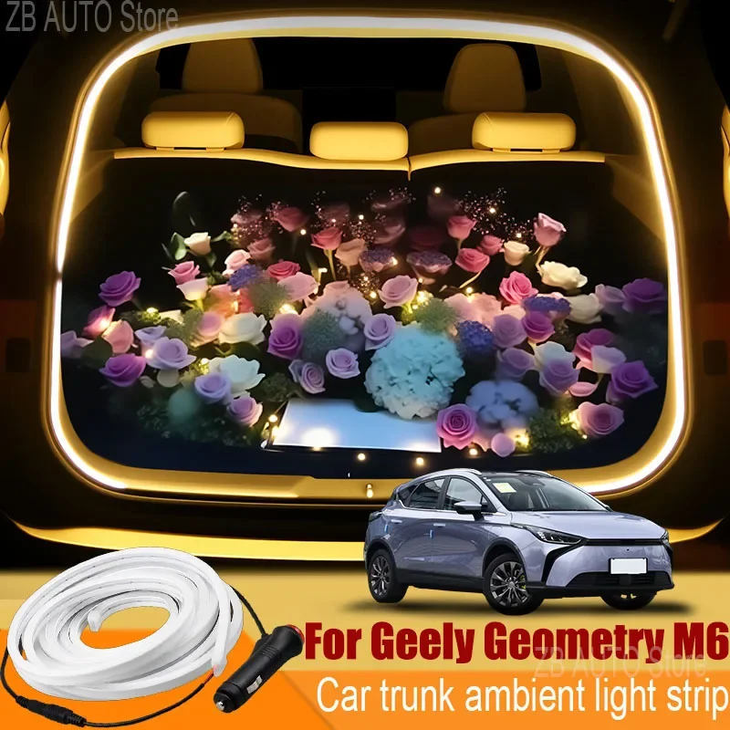 For Geely Geometry M6 Automobile trunk ambient light automatic sensing car interior lighting with accessories
For Geely Geometry M6 Automobile trunk ambient light automatic sensing car interior lighting with accessories