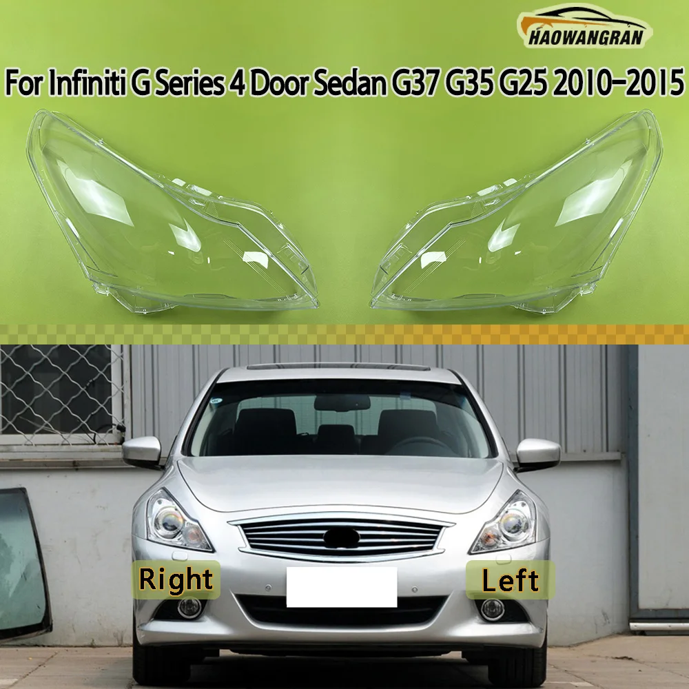 For Infiniti G Series 4 Door Sedan G37 G35 G25 2010 - 2015 Headlamp Cover Lens Transparent Lampshade Headlight Shell Plexiglass
For Infiniti G Series 4 Door Sedan G37 G35 G25 2010 - 2015 Headlamp Cover Lens Transparent Lampshade Headlight Shell Plexiglass