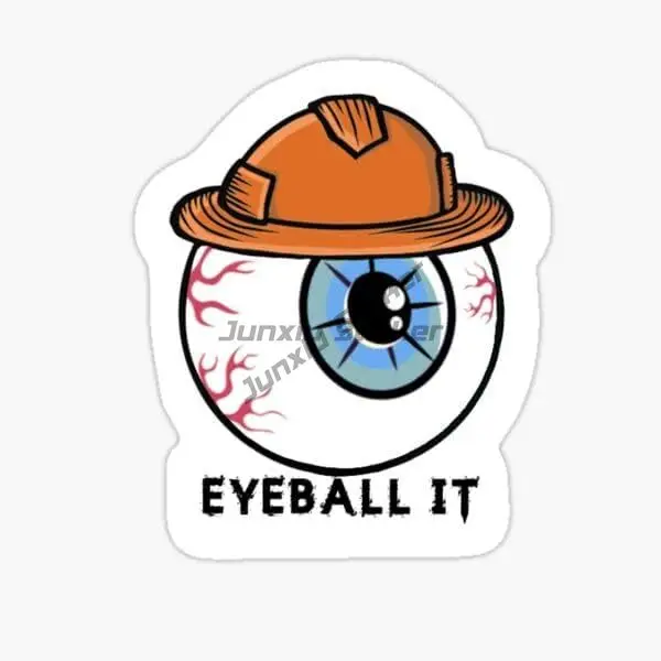 Just Eye Ball It for Workers Sticker Vinyl Decal Bumper Laptop Waterproof Art Pattern
Just Eye Ball It for Workers Sticker Vinyl Decal Bumper Laptop Waterproof Art Pattern