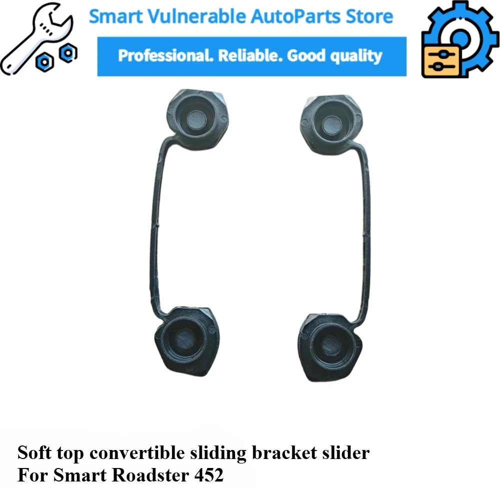 A pair Soft top convertible sliding bracket slider For Smart Roadster 452 SMART ROADSTER-COUPE BRABUS 452
A pair Soft top convertible sliding bracket slider For Smart Roadster 452 SMART ROADSTER-COUPE BRABUS 452