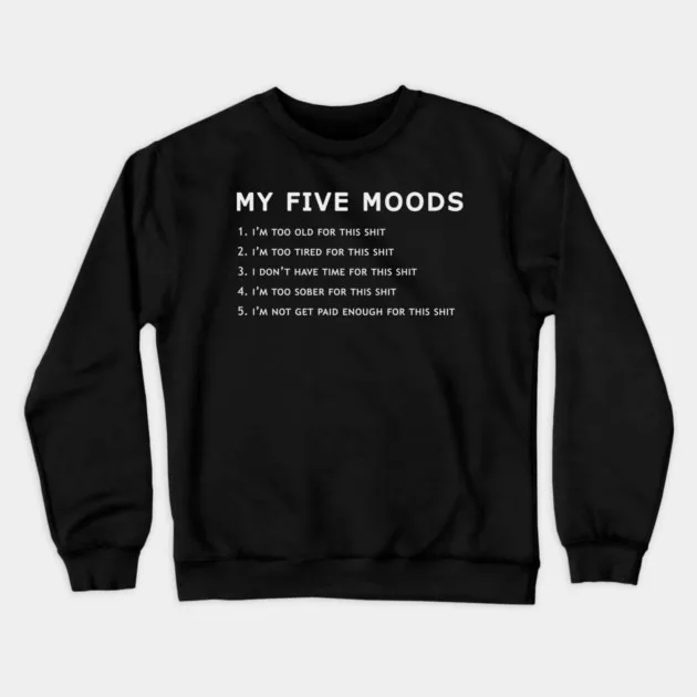 Autumn and Winter Style Mood - Humor Sweatshirt, "Five Moods" Text Graphic for A Trendy and Witty Look
Autumn and Winter Style Mood - Humor Sweatshirt, "Five Moods" Text Graphic for A Trendy and Witty Look