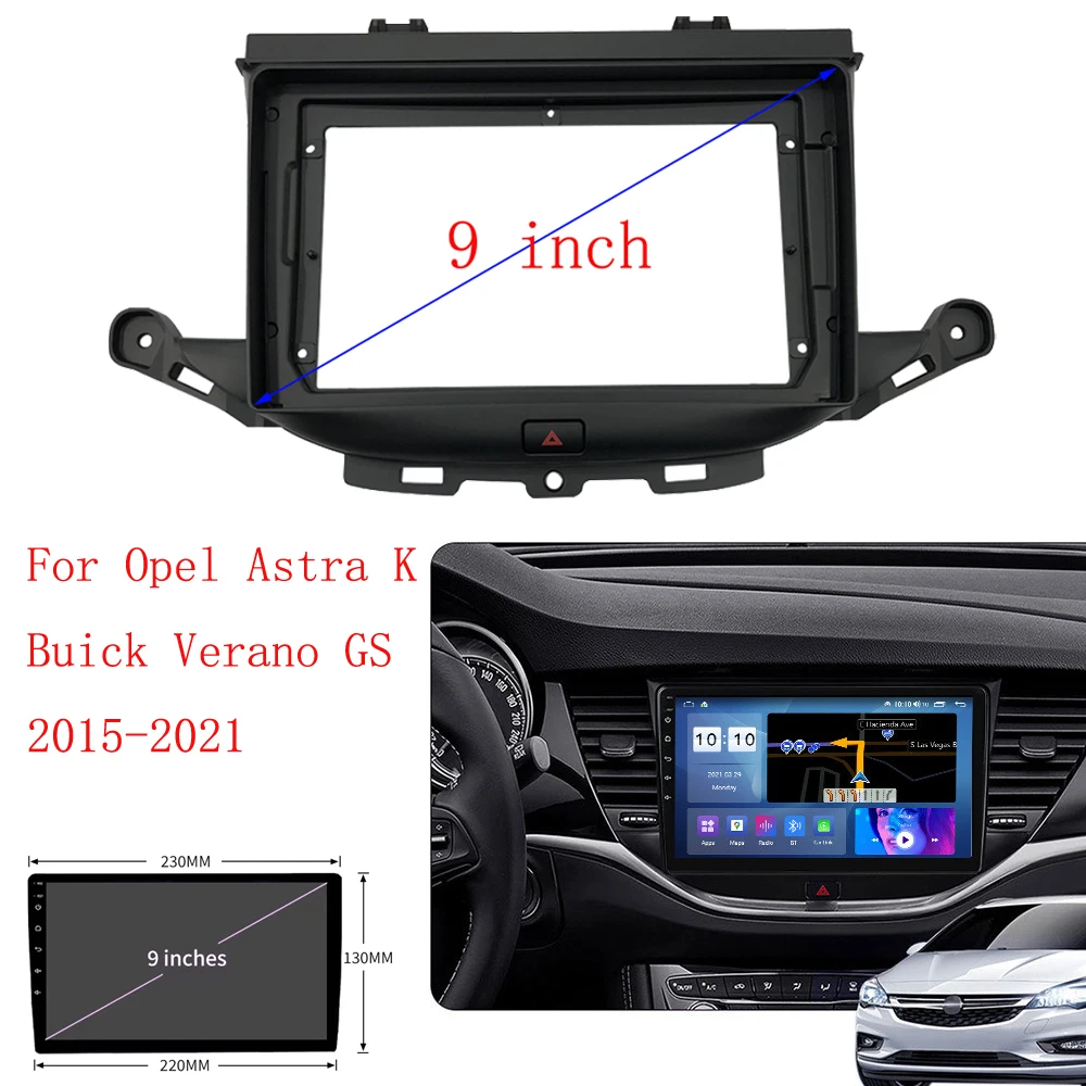 The car radio panel frame for Opel Astra K Buick Verano GS 2015-2021 9-inch stereo panel
The car radio panel frame for Opel Astra K Buick Verano GS 2015-2021 9-inch stereo panel