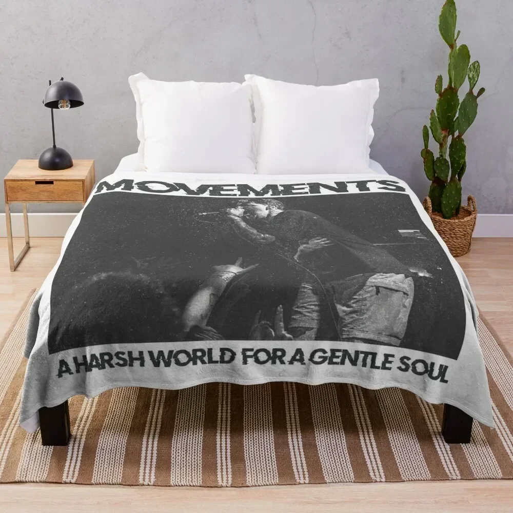 Movements - A Harsh World For a Gentle Soul - Living Apology Throw Blanket Year Round Soft Comfortable Blanket for Home
Movements - A Harsh World For a Gentle Soul - Living Apology Throw Blanket Year Round Soft Comfortable Blanket for Home