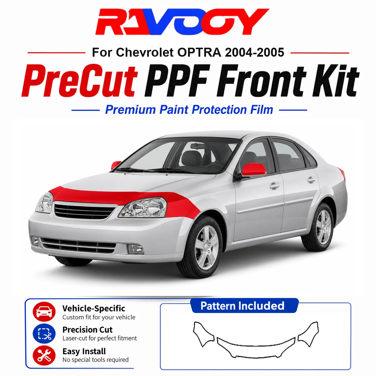 8.5mil TPU Precut PPF Kit For Chevrolet OPTRA 2004-2005 - Hood, Fenders & Mirror Set - Self-Healing Clear Bra Film
8.5mil TPU Precut PPF Kit For Chevrolet OPTRA 2004-2005 - Hood, Fenders & Mirror Set - Self-Healing Clear Bra Film