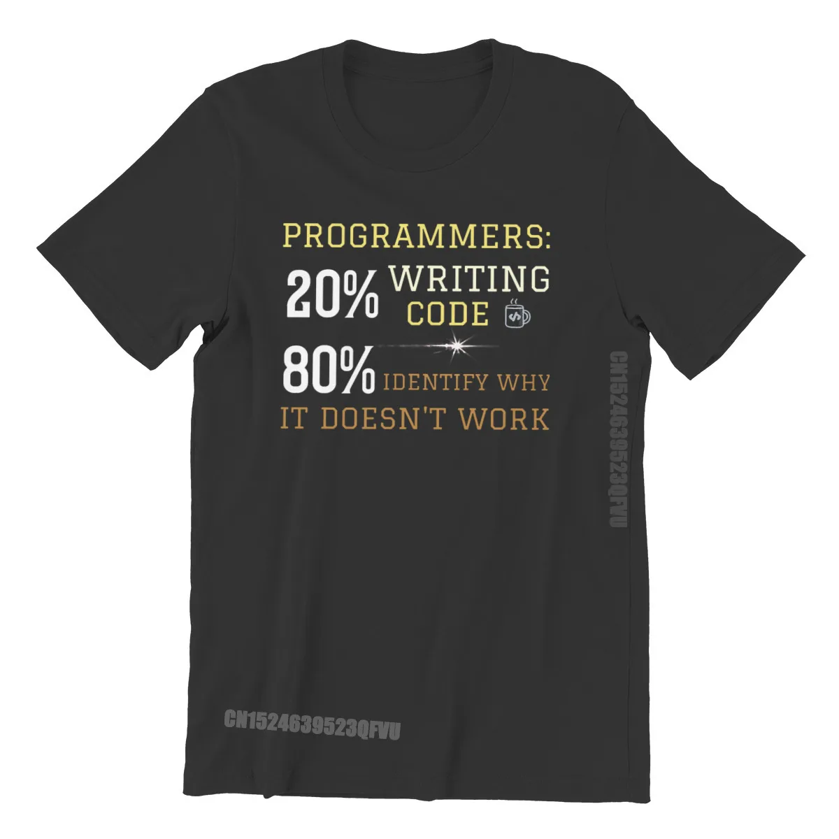 20% Writing Code 80% Identify Why It Doesn't Work Hip Hop Tshirts ware Developer IT Programmer Geek Plus Size Men T-Shirt
20% Writing Code 80% Identify Why It Doesn't Work Hip Hop Tshirts ware Developer IT Programmer Geek Plus Size Men T-Shirt