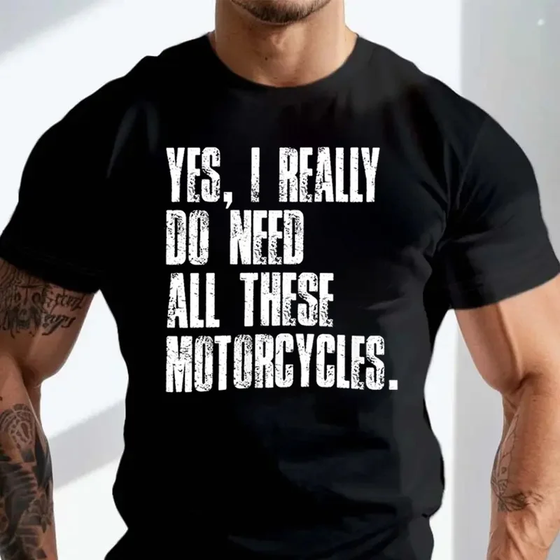 Motorcycle T-Shirt Yes I Really Do Need All These Motorcycles Shirt Fashion Men O-Neck Cotton Casual Tshirt
Motorcycle T-Shirt Yes I Really Do Need All These Motorcycles Shirt Fashion Men O-Neck Cotton Casual Tshirt