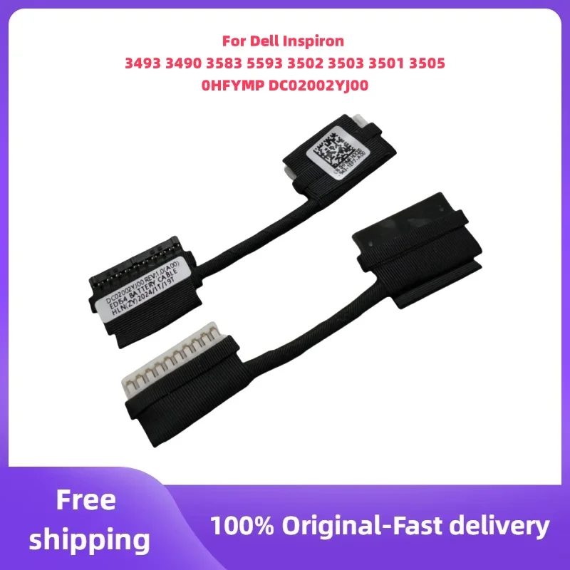 Battery Cable for Dell Inspiron 3493 3490 3583 5593 3502 3503 3501 3505 Laptop Battery Flex Cable Connector 0HFYMP DC02002YJ00
Battery Cable for Dell Inspiron 3493 3490 3583 5593 3502 3503 3501 3505 Laptop Battery Flex Cable Connector 0HFYMP DC02002YJ00