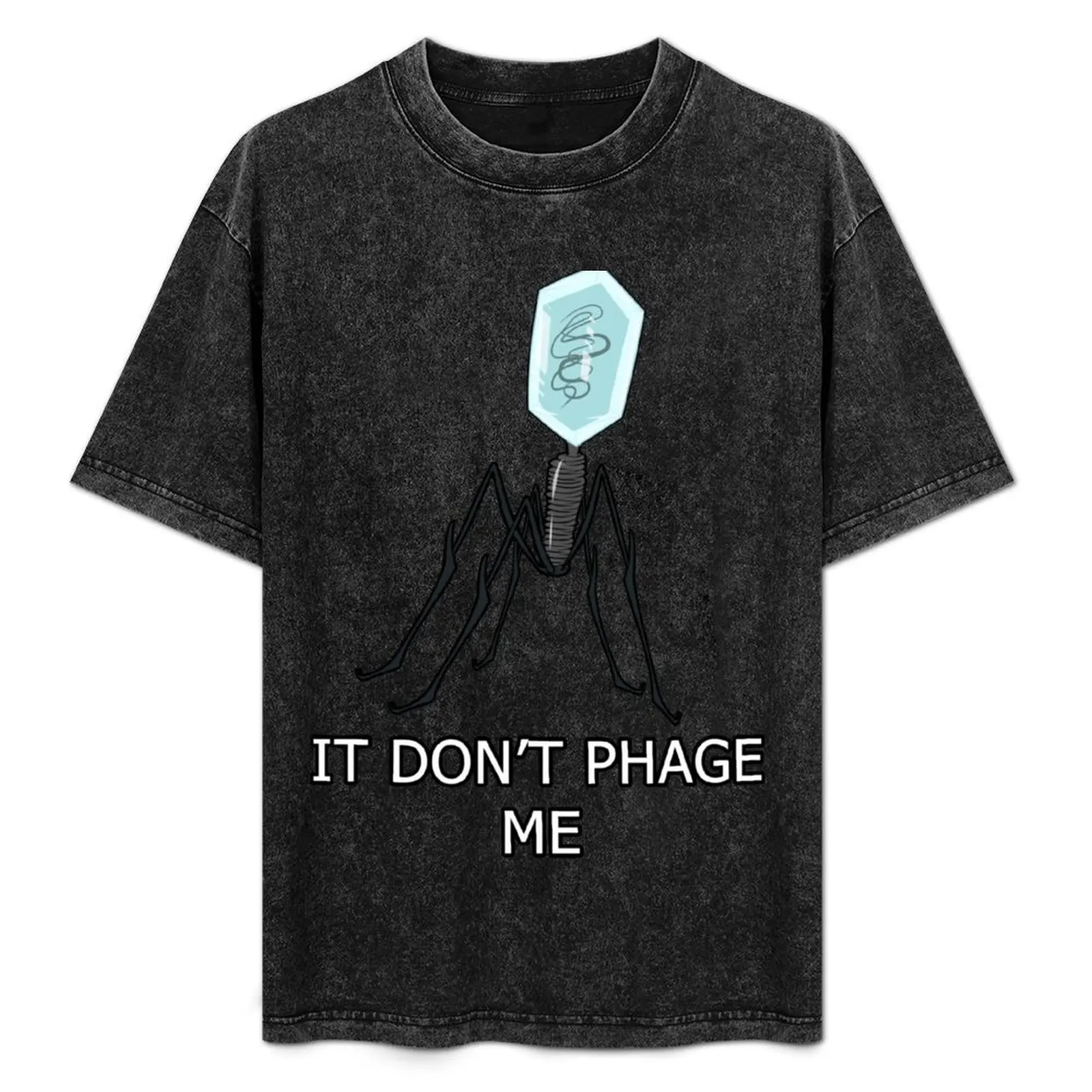 It don't PHAGE me T-Shirt Sporty Casual Quick Dry T-Shirt
It don't PHAGE me T-Shirt Sporty Casual Quick Dry T-Shirt