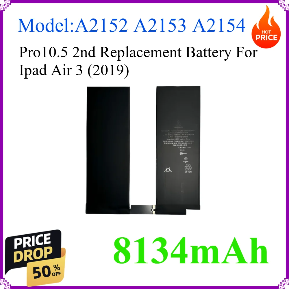 8134mAh Pro10.5 2nd Replacement Battery For Ipad Air 3 (2019) A2154 A2152 A2123 A2134 A2153 Tablet
8134mAh Pro10.5 2nd Replacement Battery For Ipad Air 3 (2019) A2154 A2152 A2123 A2134 A2153 Tablet