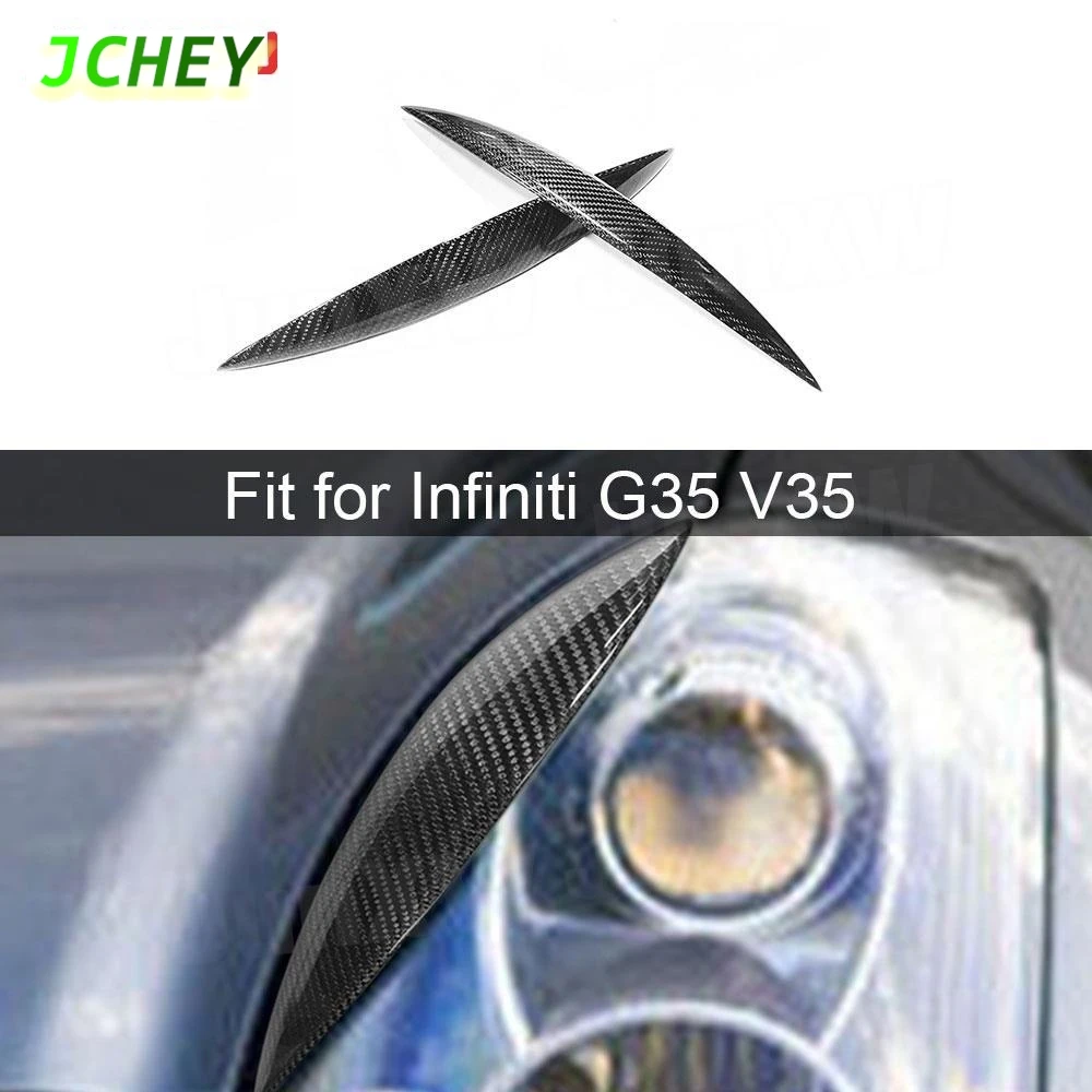 JCHEY Carbon Fiber Car Front Eyelid Bumper Lamp Eyebrow Trims for Infiniti G35 V35 2002-2007 Headlight Eyebrow Cover Car
JCHEY Carbon Fiber Car Front Eyelid Bumper Lamp Eyebrow Trims for Infiniti G35 V35 2002-2007 Headlight Eyebrow Cover Car