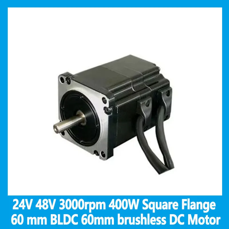 400W 24V 48V 3000rpm Square Flange 60 mm BLDC 60mm brushless DC Motor
400W 24V 48V 3000rpm Square Flange 60 mm BLDC 60mm brushless DC Motor