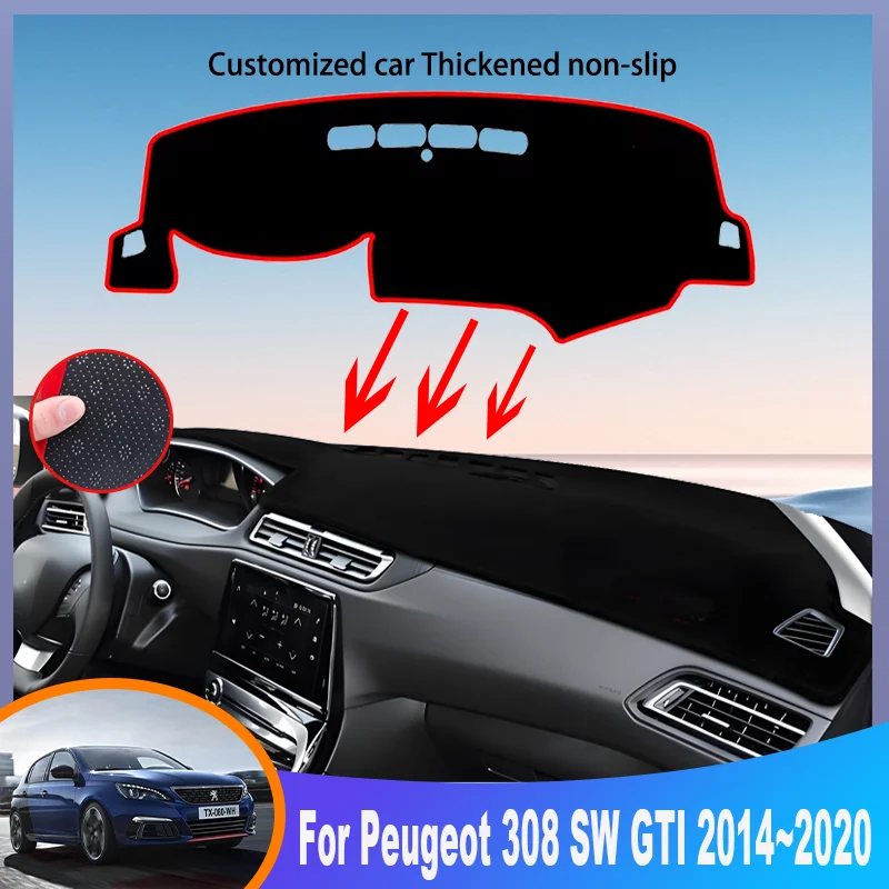 Auto Parts For Peugeot 308 SW T9 GTI 2014~2020 Car Dashboard Cover Mat Instrument Panel Carpets Non-Slip Pad Accessories
Auto Parts For Peugeot 308 SW T9 GTI 2014~2020 Car Dashboard Cover Mat Instrument Panel Carpets Non-Slip Pad Accessories