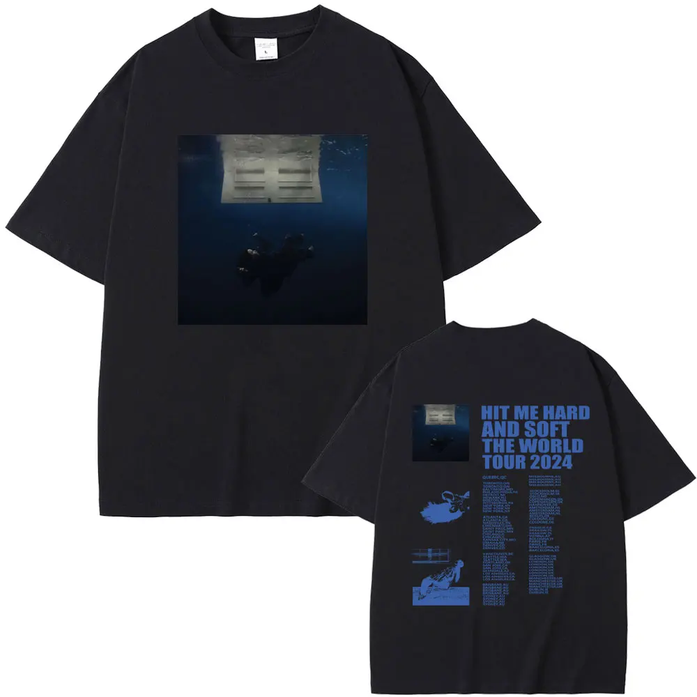Hit Me Hard and Soft The World Tour 2024 Graphic T Shirt Men Women Hip Hop Oversized T-shirts Unisex Fashion Aesthetic Tshirt
Hit Me Hard and Soft The World Tour 2024 Graphic T Shirt Men Women Hip Hop Oversized T-shirts Unisex Fashion Aesthetic Tshirt