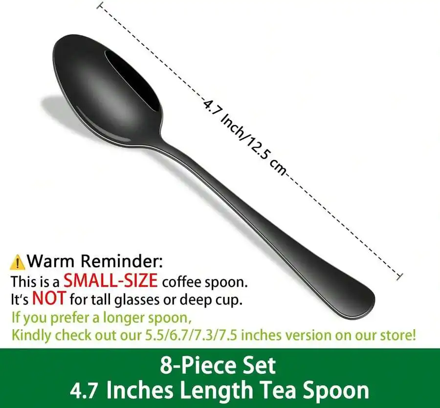 8-Piece 4.7 Inch Black Stainless Steel Tea Spoon Set Small Coffee Espresso Spoon Dishwasher Safe
8-Piece 4.7 Inch Black Stainless Steel Tea Spoon Set Small Coffee Espresso Spoon Dishwasher Safe