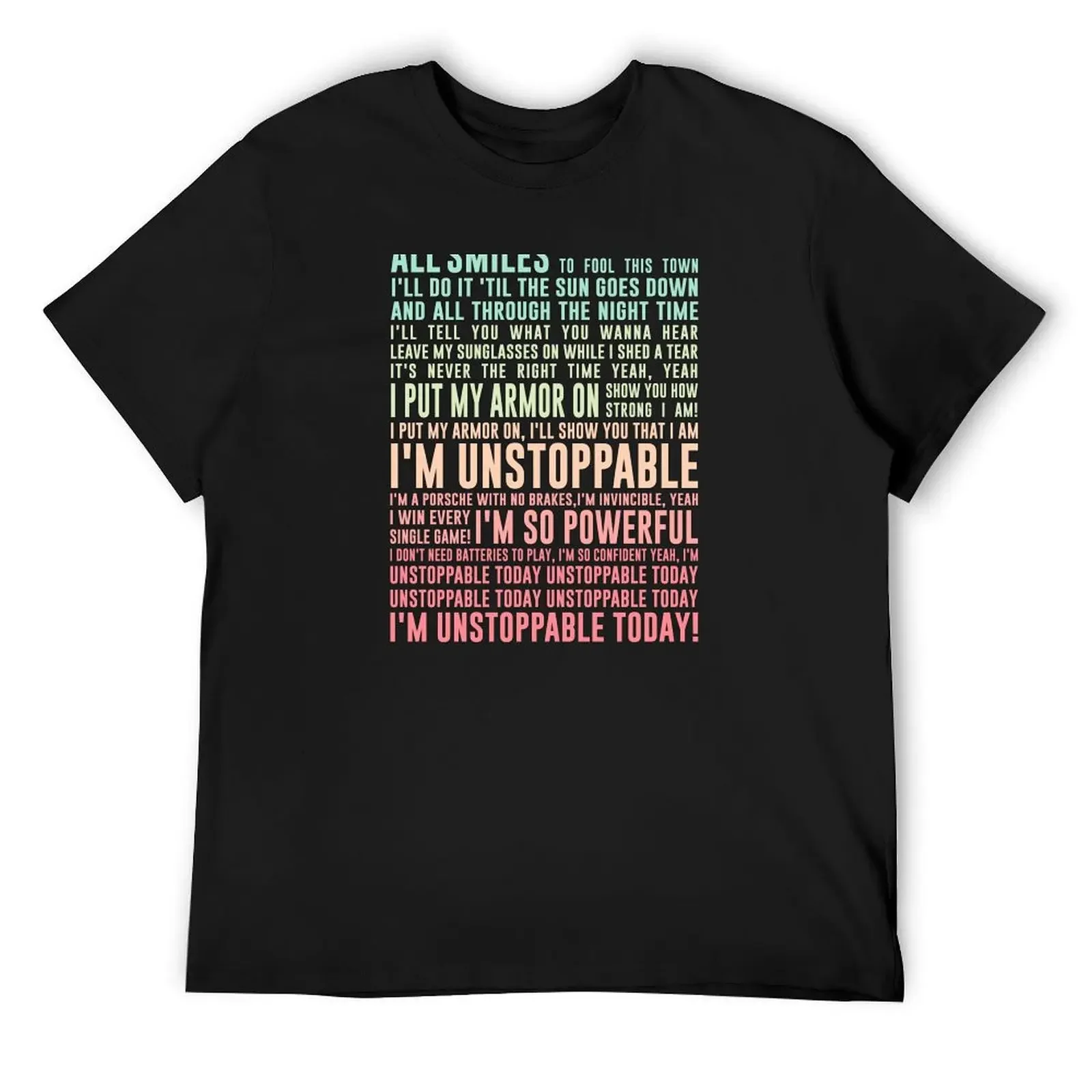 UNSTOPPABLE - SIA - music lyrics T-Shirt affliction shirts designer shirts cotton t shirt men
UNSTOPPABLE - SIA - music lyrics T-Shirt affliction shirts designer shirts cotton t shirt men