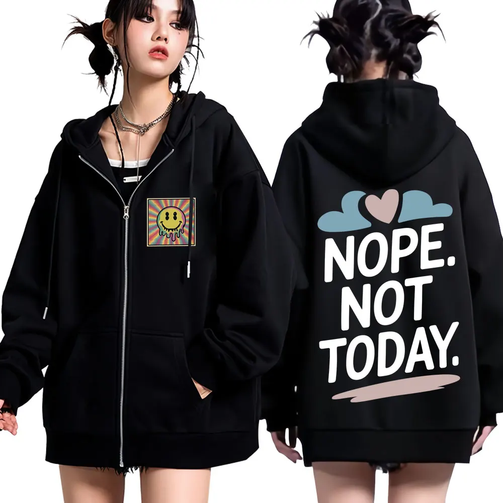 Funny Nope Not Today Fashion Hoodie Man Woman Casual Harajuku Long Sleeves Oversized Fleece Sweatshirts Loose Zipper Tracksuit
Funny Nope Not Today Fashion Hoodie Man Woman Casual Harajuku Long Sleeves Oversized Fleece Sweatshirts Loose Zipper Tracksuit