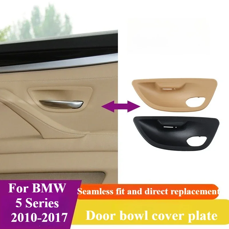 For BMW F10 F11 F18 5Series 2010–2017 Inner Door Pull Handle Bowl Trim Cover Interior Replacement for 520i 525i 535i Accessories
For BMW F10 F11 F18 5Series 2010–2017 Inner Door Pull Handle Bowl Trim Cover Interior Replacement for 520i 525i 535i Accessories