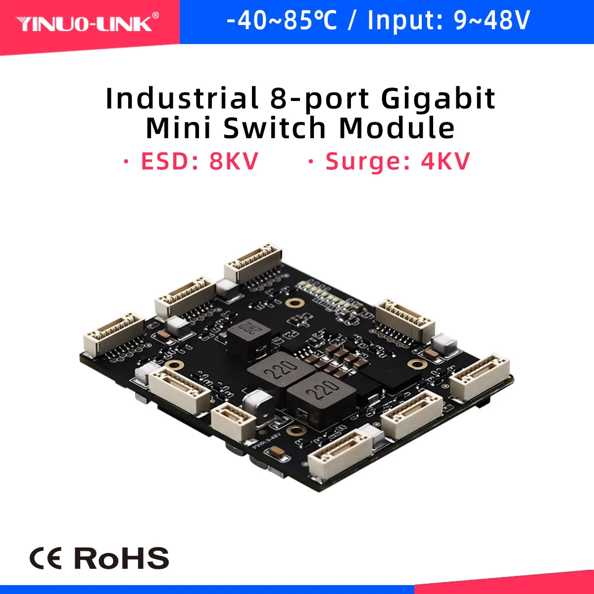 YINUO-LINK_YN-IES10801-A 55*68*14MM Mini Industrial 8-Port Gigabit Ethernet Switch Module High-Performance Plug-and-Play Switch
YINUO-LINK_YN-IES10801-A 55*68*14MM Mini Industrial 8-Port Gigabit Ethernet Switch Module High-Performance Plug-and-Play Switch