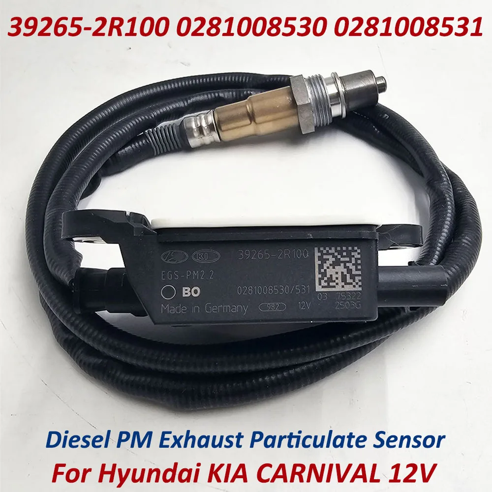 New Diesel Exhaust Particulate Matter Sensor PM Sensor 39265-2R100 392652R100 0281008530 0281008531 For Hyundai KIA Carnival 12V
New Diesel Exhaust Particulate Matter Sensor PM Sensor 39265-2R100 392652R100 0281008530 0281008531 For Hyundai KIA Carnival 12V