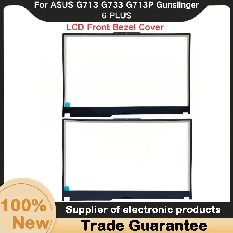 New For ASUS ROG Strix G17 G713 G713P G713R G713QR G733 G733P QS LCD Front Bezel Cover B Shell 6070B2166101 6070B2166102
New For ASUS ROG Strix G17 G713 G713P G713R G713QR G733 G733P QS LCD Front Bezel Cover B Shell 6070B2166101 6070B2166102