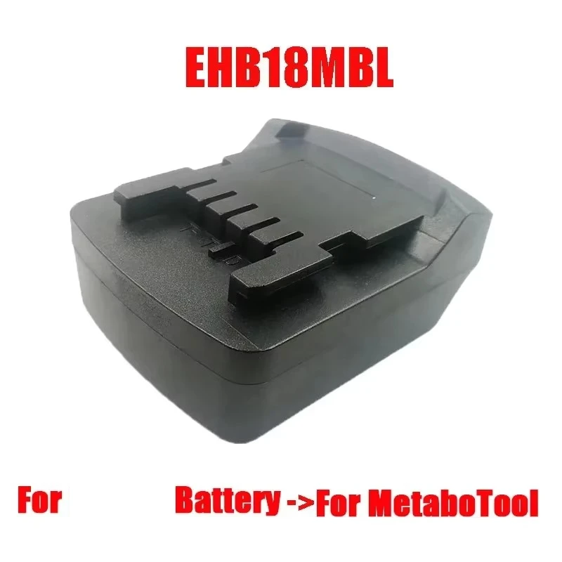 EHB18MBL Electric Power Tools Adapter for 18V Li-ion Battery to For Metabo 18V Batteries for Metabo Electric Power Tools
EHB18MBL Electric Power Tools Adapter for 18V Li-ion Battery to For Metabo 18V Batteries for Metabo Electric Power Tools