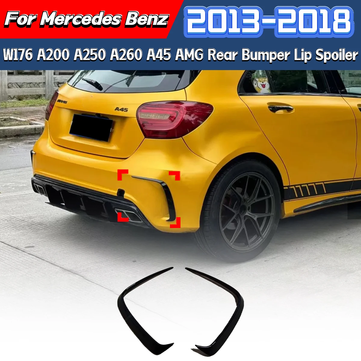 For Mercedes Benz W176 A200 A250 A260 A45 AMG Hatchback 2013 2014 2015 2016 2017 2018 Rear Bumper Side Splitter Spoiler Body Kit
For Mercedes Benz W176 A200 A250 A260 A45 AMG Hatchback 2013 2014 2015 2016 2017 2018 Rear Bumper Side Splitter Spoiler Body Kit