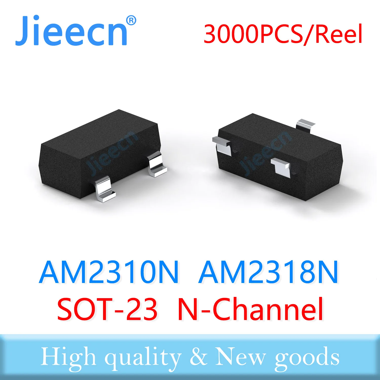 Jieecn 3000PCS AM2310N AM2318N SOT23 N-Channel 20V 30V High quality Made in China AM2310 AM2318
Jieecn 3000PCS AM2310N AM2318N SOT23 N-Channel 20V 30V High quality Made in China AM2310 AM2318