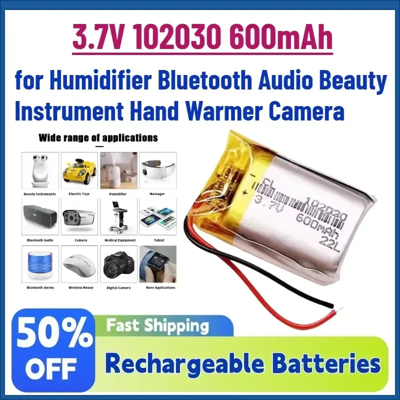 New 3.7V 102030 600mAh Li-Polymer Rechargeable Battery for Humidifier Bluetooth Audio Beauty Instrument Hand Warmer Camera
New 3.7V 102030 600mAh Li-Polymer Rechargeable Battery for Humidifier Bluetooth Audio Beauty Instrument Hand Warmer Camera