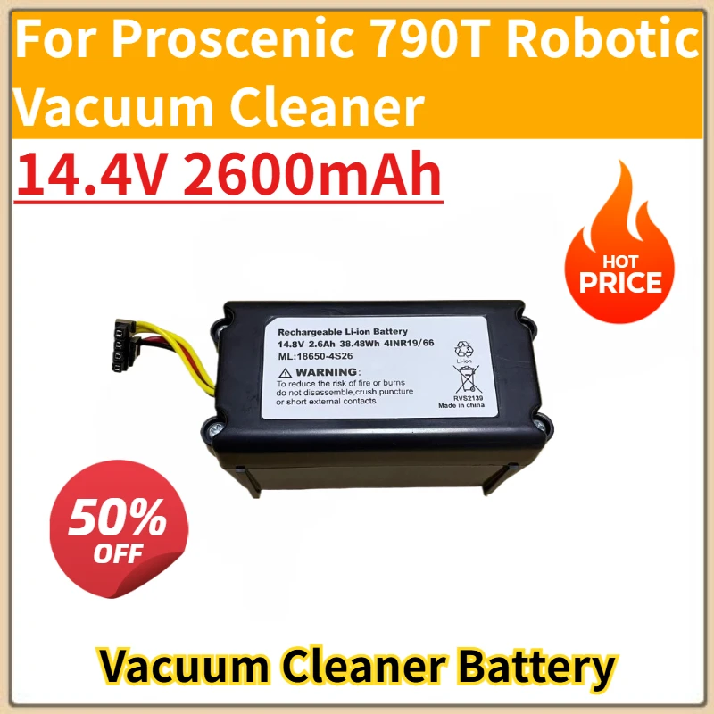 Brand New Replacement Vacuum Cleaner Battery 14.4V 2600mAh 38.48Wh for Proscenic 790T Robotic Vacuum Cleaner 
Brand New Replacement Vacuum Cleaner Battery 14.4V 2600mAh 38.48Wh for Proscenic 790T Robotic Vacuum Cleaner
