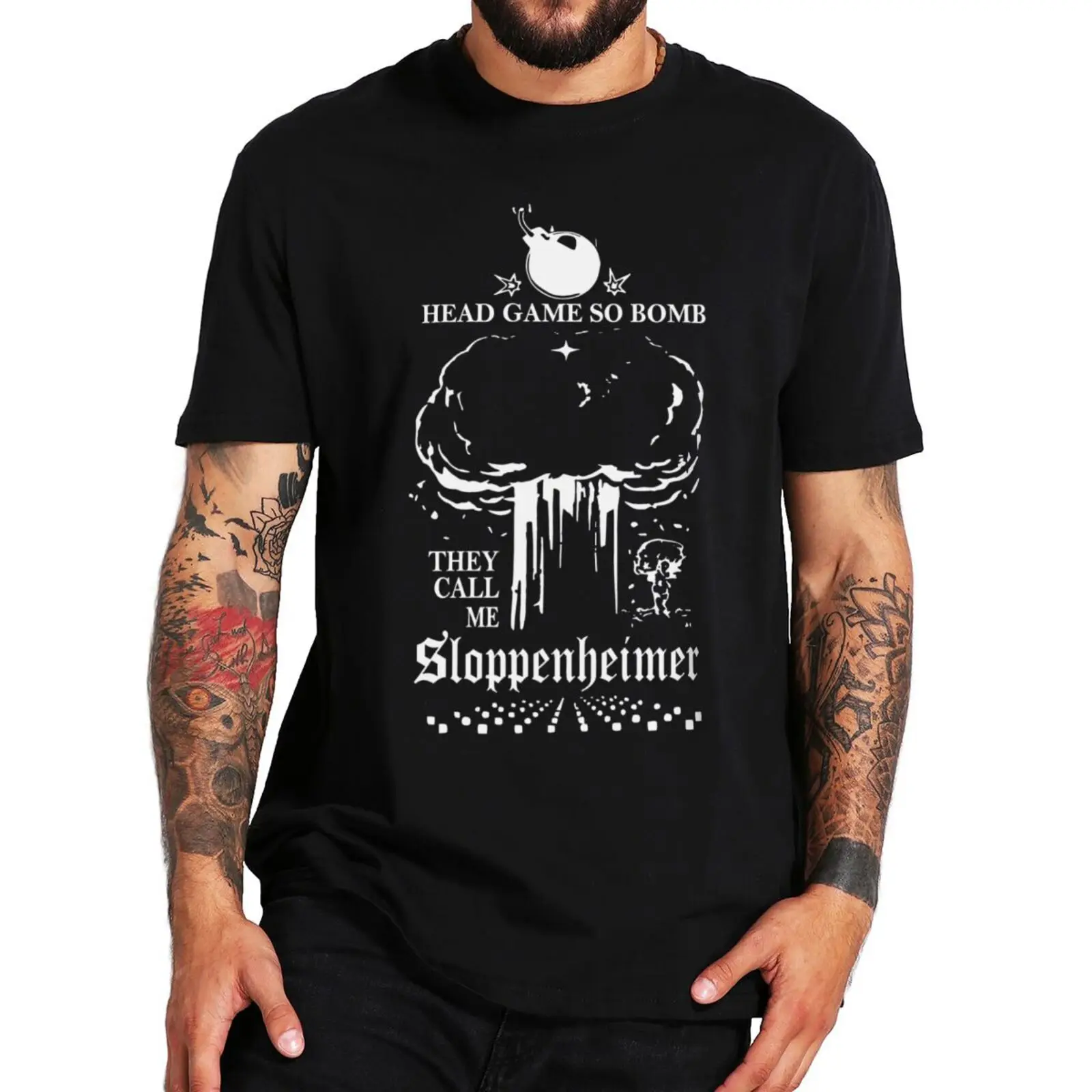 Head Game So Bomb They Call Me Sloppenheimer T Shirt 2023 Film Movie Fan Tops 100% Cotton O-neck Soft Unisex T-shirts EU Size
Head Game So Bomb They Call Me Sloppenheimer T Shirt 2023 Film Movie Fan Tops 100% Cotton O-neck Soft Unisex T-shirts EU Size