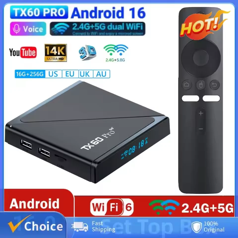 TX60 Pro Android 16 Smart TV Box 16G 256G Media Player 14K 2.4G/5G Dual WiFi6 BT5.2 Set Top Box Mali-G31 Android Box with Remote
TX60 Pro Android 16 Smart TV Box 16G 256G Media Player 14K 2.4G/5G Dual WiFi6 BT5.2 Set Top Box Mali-G31 Android Box with Remote