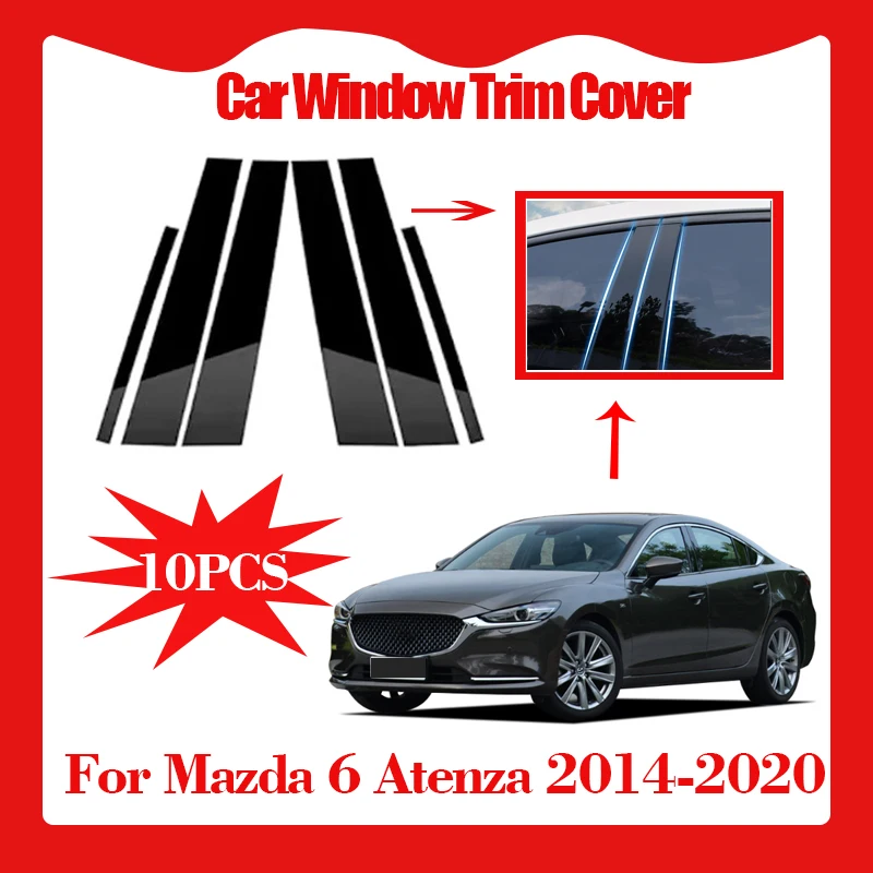 10pcs Car Window Trim Cover for Mazda 6 Atenza 2014-2020 Column Pillar Decal Sticker Scratch-proof Waterproof Auto Accessories
10pcs Car Window Trim Cover for Mazda 6 Atenza 2014-2020 Column Pillar Decal Sticker Scratch-proof Waterproof Auto Accessories