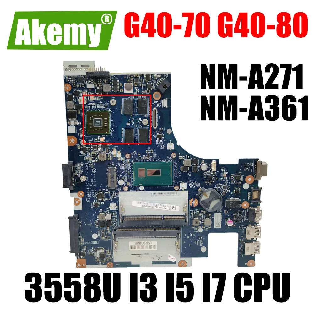 For Lenovo G50-80 G50-80M/G50-70 Mainboard NM-A361/NM-A271 w/3558U/I3/I5/I7 R5 M330/M230 DDR3 100% Test Ideapad G50-70 NM-A361
For Lenovo G50-80 G50-80M/G50-70 Mainboard NM-A361/NM-A271 w/3558U/I3/I5/I7 R5 M330/M230 DDR3 100% Test Ideapad G50-70 NM-A361