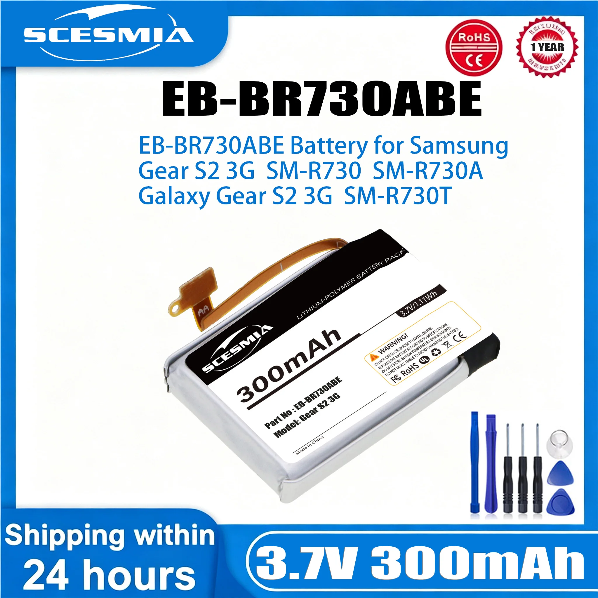 3.7V 300mAh Smartwatch Battery EB-BR730ABE,GH43-04538B for Samsung Galaxy Gear S2 3G,SM-R730,SM-R730A,SM-R730T,R730S,R730V,R735
3.7V 300mAh Smartwatch Battery EB-BR730ABE,GH43-04538B for Samsung Galaxy Gear S2 3G,SM-R730,SM-R730A,SM-R730T,R730S,R730V,R735