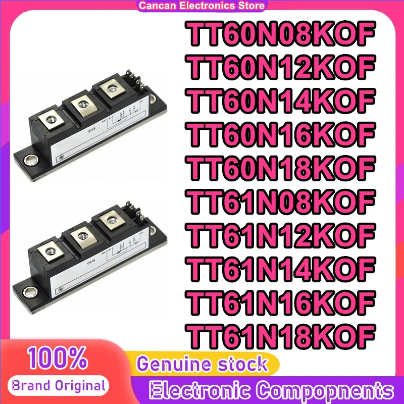 TT60N08KOF TT60N12KOF TT60N14KOF TT60N16KOF TT60N18KOF TT61N08KOF TT61N12KOF TT61N14KOF TT61N16KOF TT61N18KOF New Original
TT60N08KOF TT60N12KOF TT60N14KOF TT60N16KOF TT60N18KOF TT61N08KOF TT61N12KOF TT61N14KOF TT61N16KOF TT61N18KOF New Original