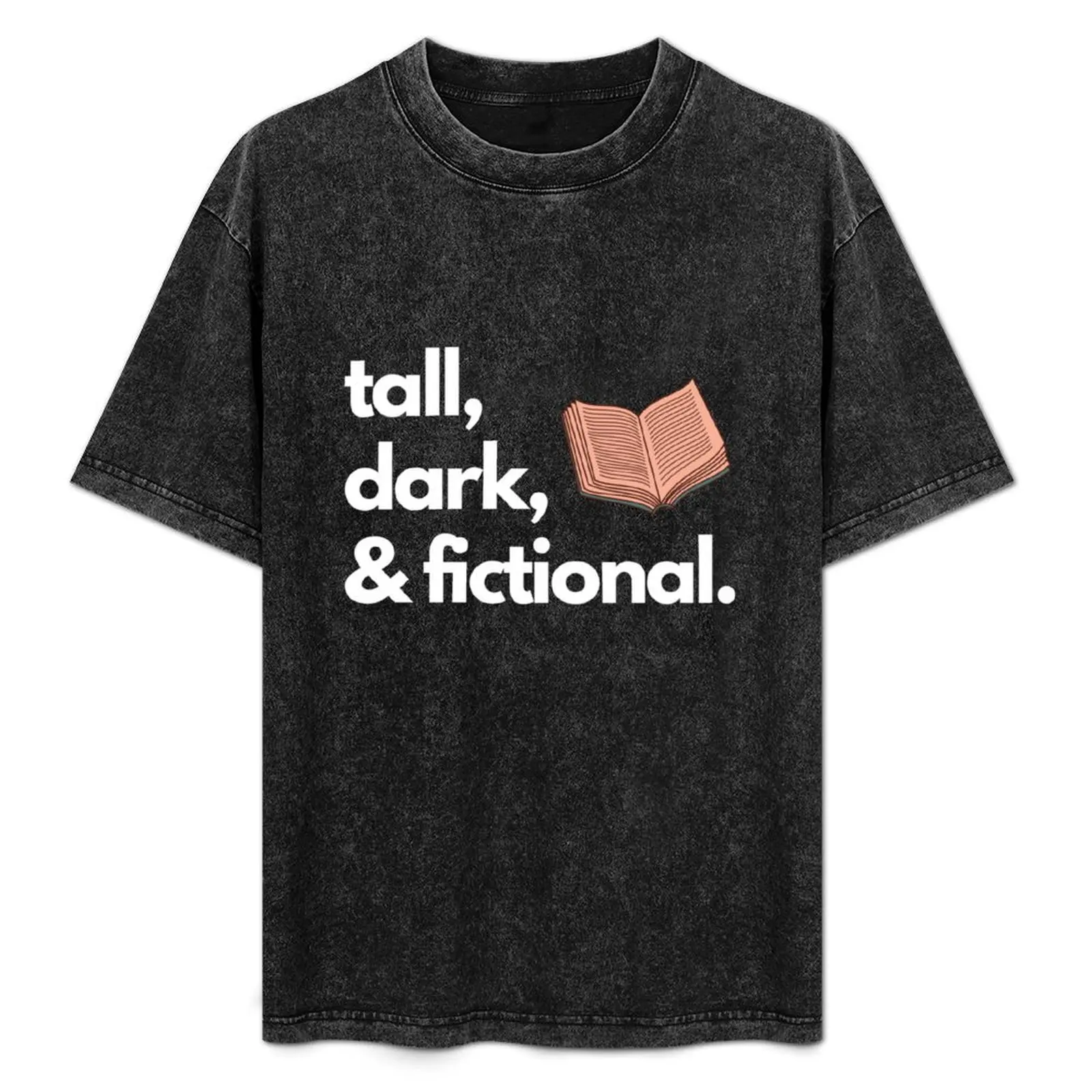 Tall Dark and Fictional White T-Shirt Big and Tall Short Sleeve Tee
Tall Dark and Fictional White T-Shirt Big and Tall Short Sleeve Tee