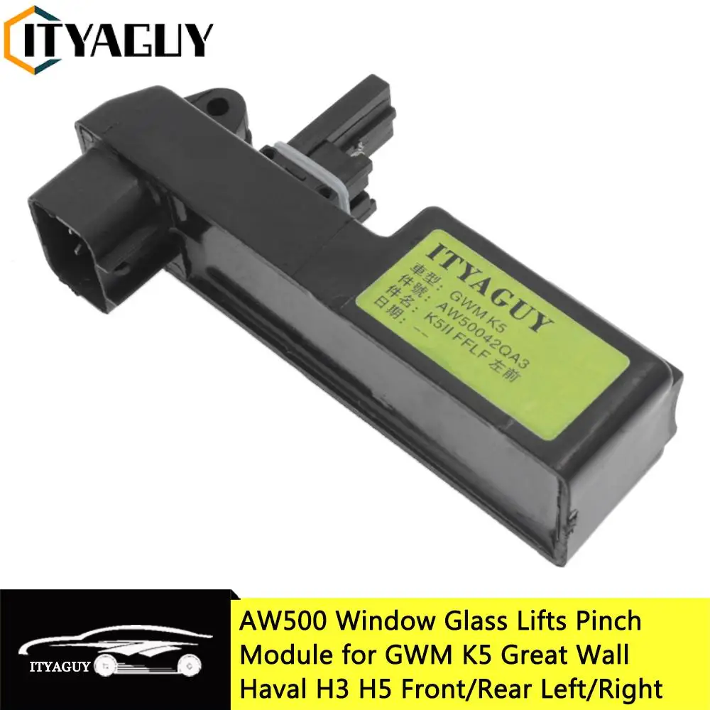 Green Label Glass Control Accessories Electric Window Lift Pinch Module AW500 For Great Wall Haval H3 H5 for GWM K5 2010-2015
Green Label Glass Control Accessories Electric Window Lift Pinch Module AW500 For Great Wall Haval H3 H5 for GWM K5 2010-2015