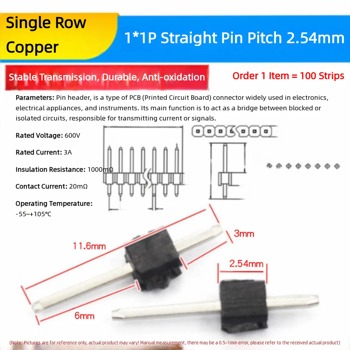 1*1P 100pcs Single-row pin, double-row pin, copper spacing 2.54MM, 1*2/3/4/5/6/7/8/10/12/20/30P, gold-plated pins
1*1P 100pcs Single-row pin, double-row pin, copper spacing 2.54MM, 1*2/3/4/5/6/7/8/10/12/20/30P, gold-plated pins