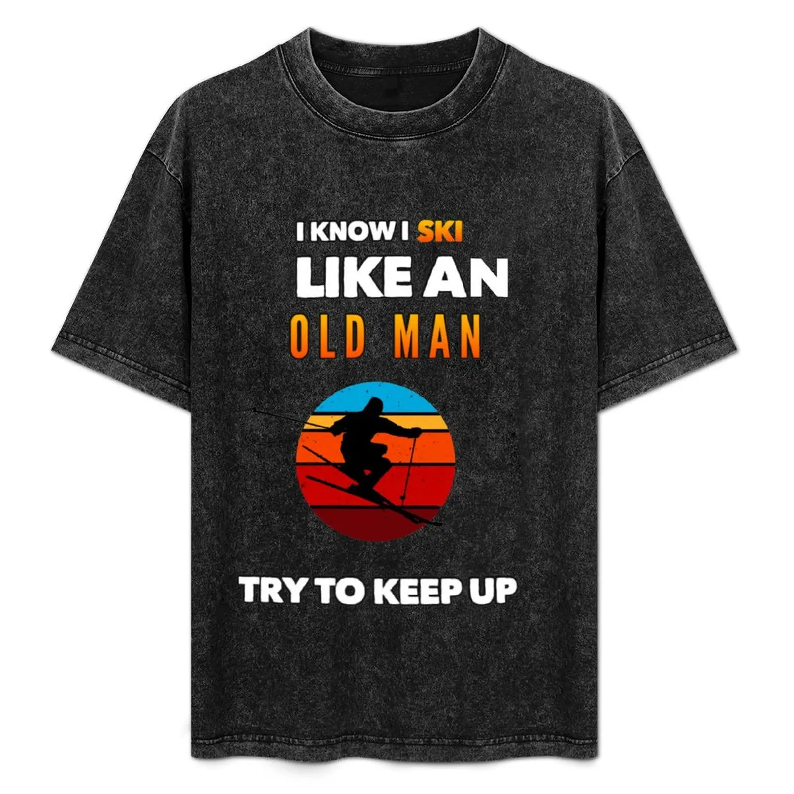 I know i ski like an old man try to keep up T-Shirt Soft Lightweight Cotton T-Shirt
I know i ski like an old man try to keep up T-Shirt Soft Lightweight Cotton T-Shirt
