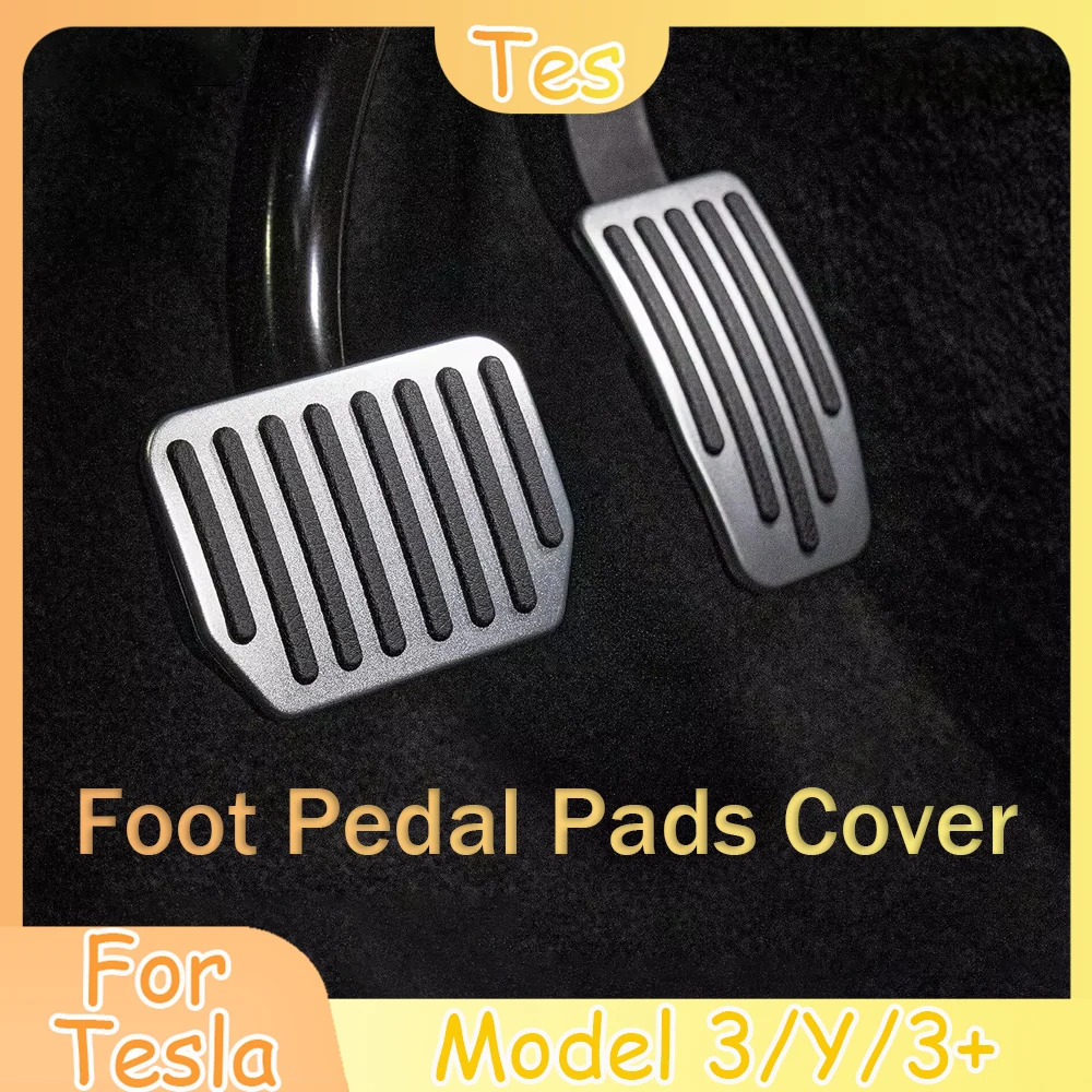 for Tesla Model 3/3+/Y Car Foot Pedal Pads Covers Brake Accelerator Aluminum Alloy Model 3 Highland Decorations Accessories
for Tesla Model 3/3+/Y Car Foot Pedal Pads Covers Brake Accelerator Aluminum Alloy Model 3 Highland Decorations Accessories