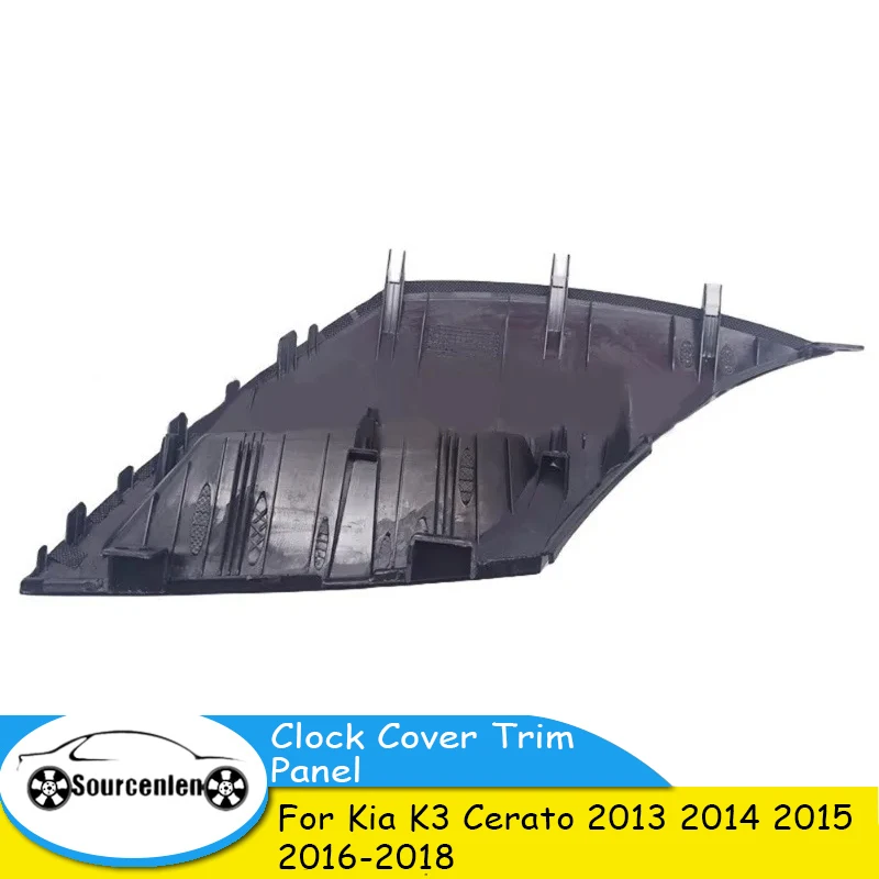 Brand New Dashboard Electronic Clock Cover Trim Panel for Kia K3 Cerato 2013 2014 2015 2016-2018 84745A7000 84745B5000
Brand New Dashboard Electronic Clock Cover Trim Panel for Kia K3 Cerato 2013 2014 2015 2016-2018 84745A7000 84745B5000