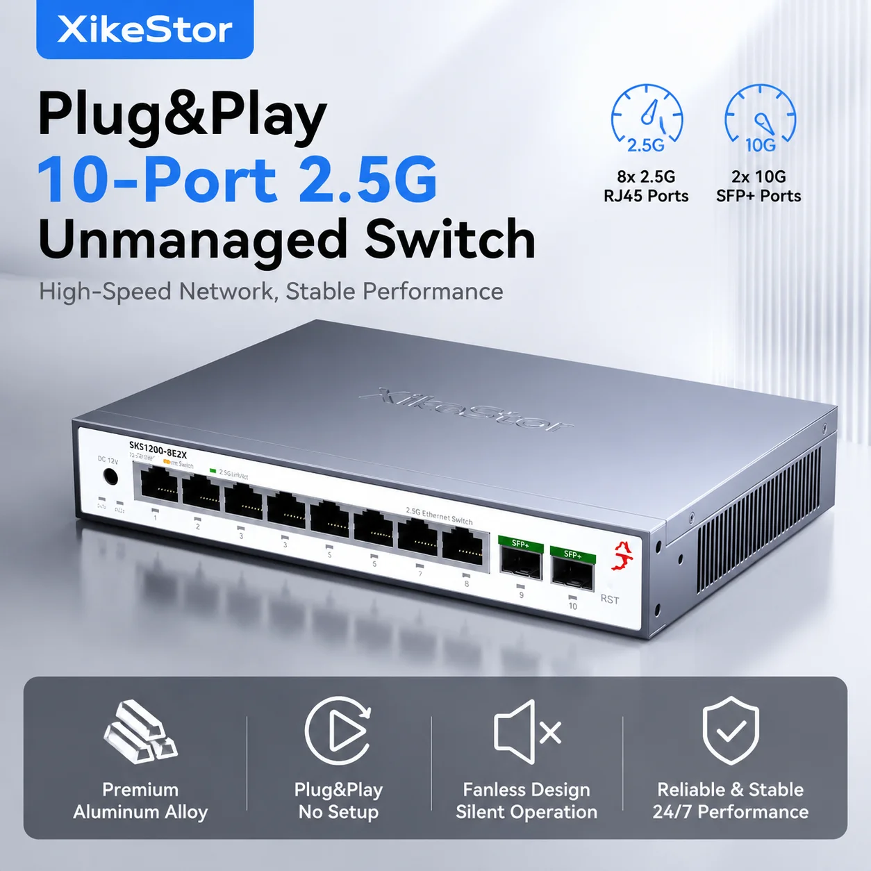 XikeStor SKS1200-8E2X Unmanaged Switch Ethernet High-Speed 8x 2.5G RJ45 Ports2x 10G SFP+ Ports Enterprise Networking Equipment
XikeStor SKS1200-8E2X Unmanaged Switch Ethernet High-Speed 8x 2.5G RJ45 Ports2x 10G SFP+ Ports Enterprise Networking Equipment