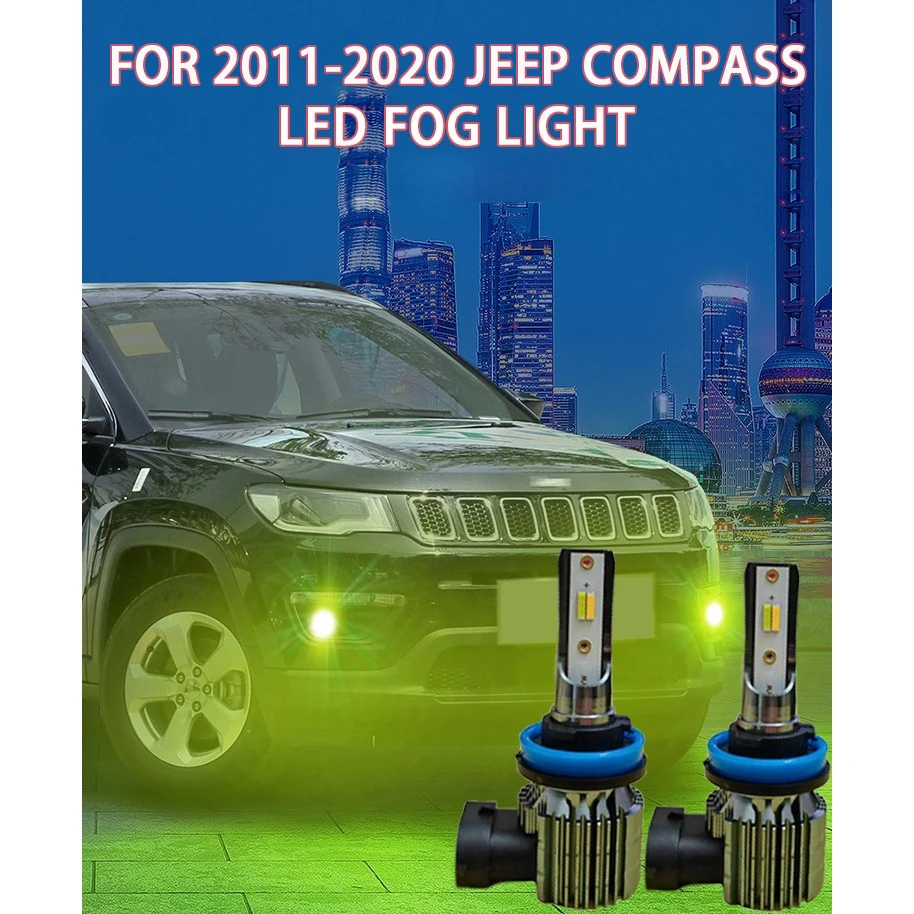 2pcs H11 fog lights suitable For Jeep Compass 2011-2020 super bright fog lights H11 LED front fog lights
2pcs H11 fog lights suitable For Jeep Compass 2011-2020 super bright fog lights H11 LED front fog lights