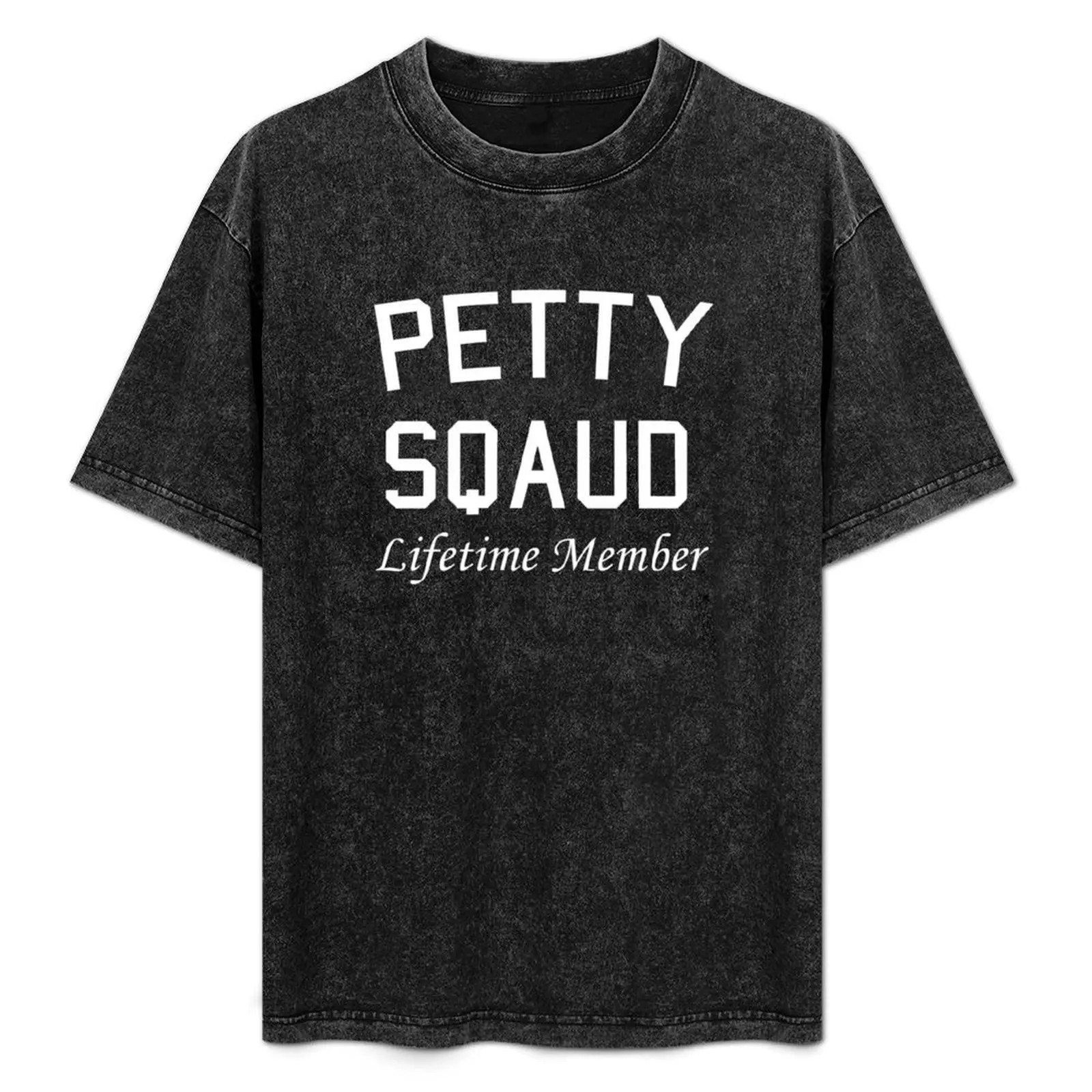 Petty Squad Lifetime Member T-Shirt Comfortable Work Wear Tee
Petty Squad Lifetime Member T-Shirt Comfortable Work Wear Tee