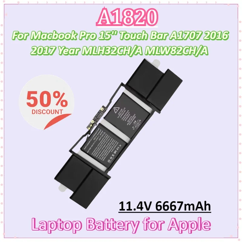 New A1820 11.4V 6667mAh Laptop Battery for Apple Macbook Pro 15'' Touch Bar A1707 2016 2017 Year MLH32CH/A MLW82CH/A
New A1820 11.4V 6667mAh Laptop Battery for Apple Macbook Pro 15'' Touch Bar A1707 2016 2017 Year MLH32CH/A MLW82CH/A