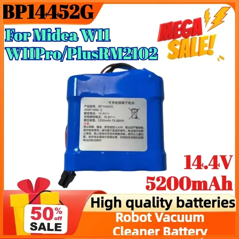 BP14452G 14.4V 5200mAh for Midea W11/W11Pro/PlusRM2102 Robot Vacuum Cleaner Accessories Lithium Battery
BP14452G 14.4V 5200mAh for Midea W11/W11Pro/PlusRM2102 Robot Vacuum Cleaner Accessories Lithium Battery