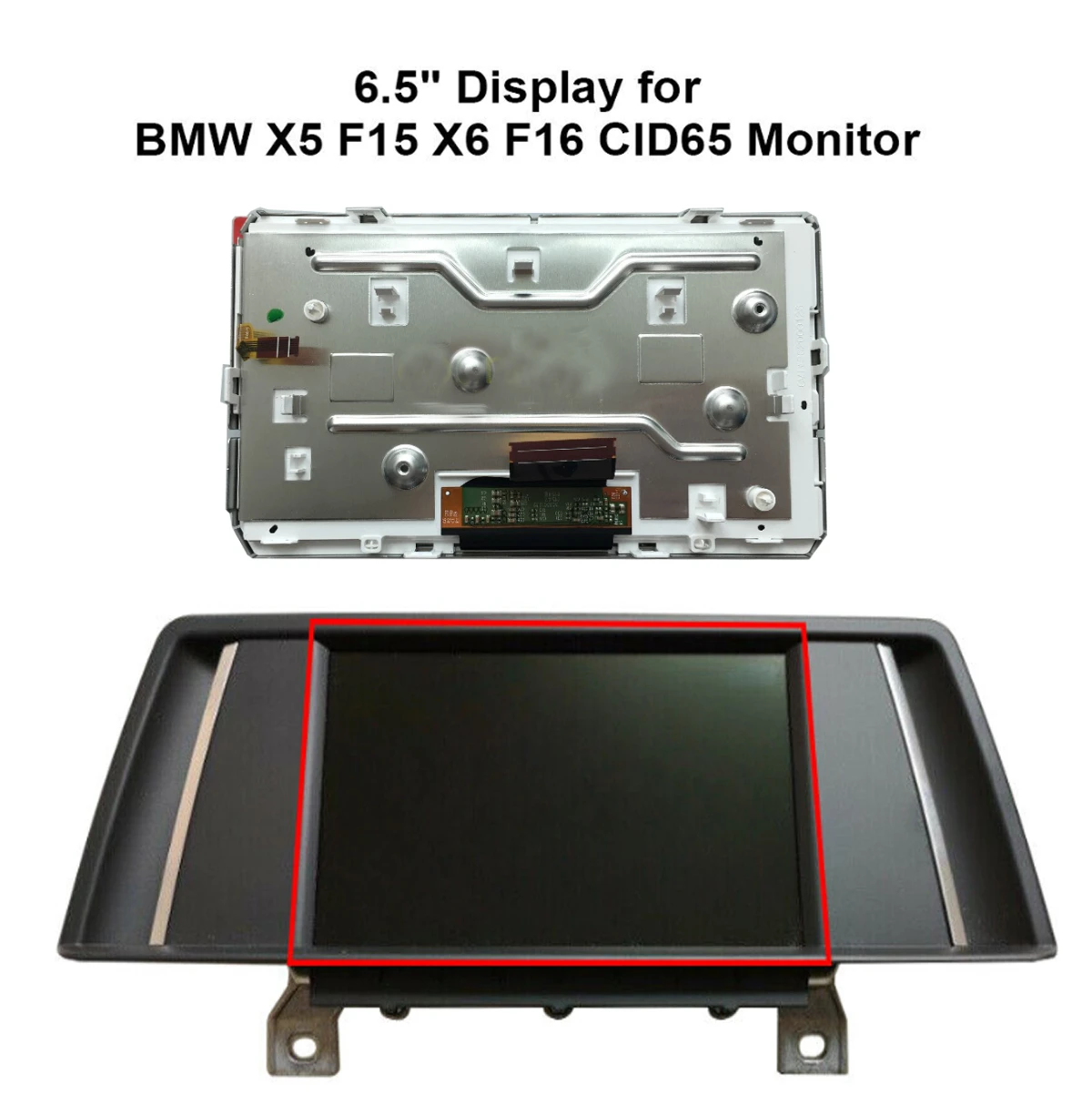 For BMW X3 F25 X4 F26 X5 F15 X6 F16 CID65 6.5'' Monitor 65509296938 9296938 65509269020 9269020 LCD Display 
For BMW X3 F25 X4 F26 X5 F15 X6 F16 CID65 6.5'' Monitor 65509296938 9296938 65509269020 9269020 LCD Display
