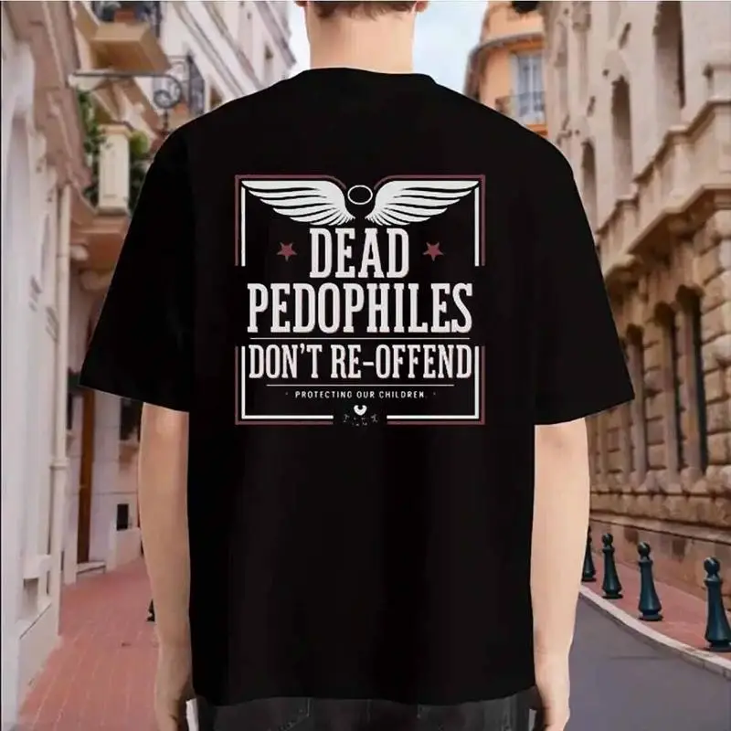Dead Pedophiles Don t Reoffend Shirt or Protective Parent
Dead Pedophiles Don t Reoffend Shirt or Protective Parent