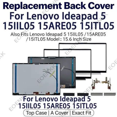 For Lenovo Ideapad 5 15IIL05 15ARE05 15ITL05 15ALC05 Laptop Back Cover Front Bezel with Hinges Replacement Kit  LCD Top Case